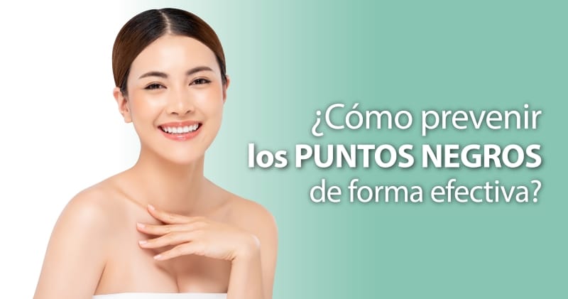 Cómo prevenir los puntos negros de forma efectiva