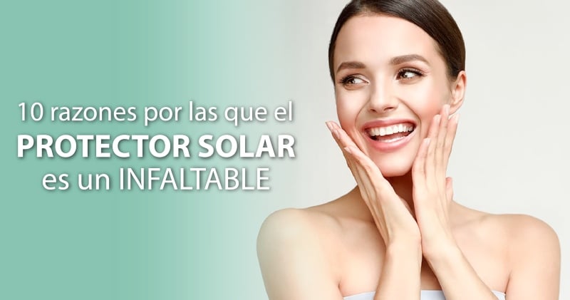 10 razones por las que el protector solar es un infaltable