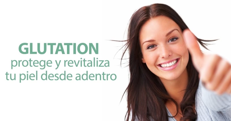 Glutatión: protege y revitaliza tu piel desde adentro