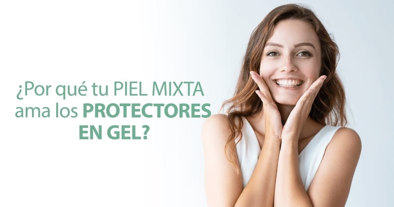 Texturas ligeras: por qué tu piel mixta ama los protectores en gel